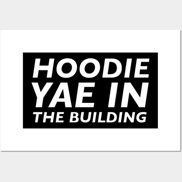 Hoodie Yae In The Building Wall Art by KTEstore